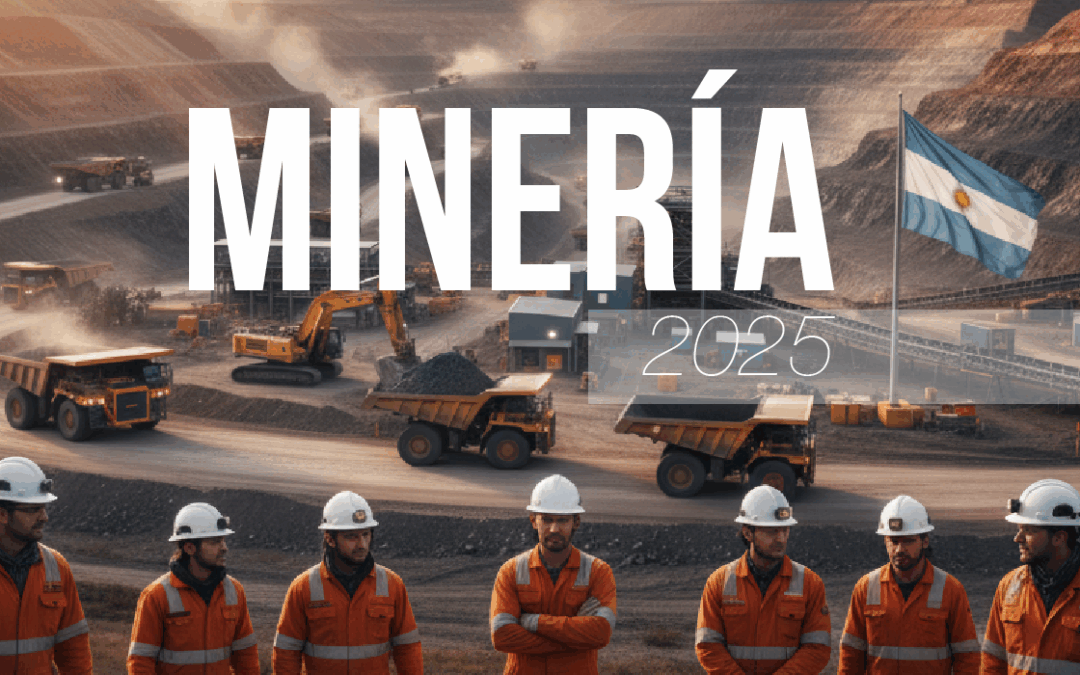 Minería en la Argentina. Porqué hay tanta esperanza?